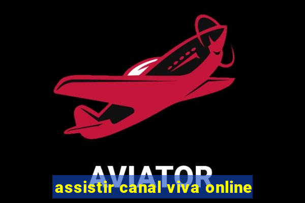 assistir canal viva online